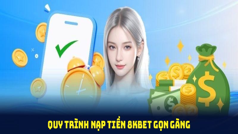 Nạp tiền 8kbet đang cung cấp 3 phương thức phổ biến