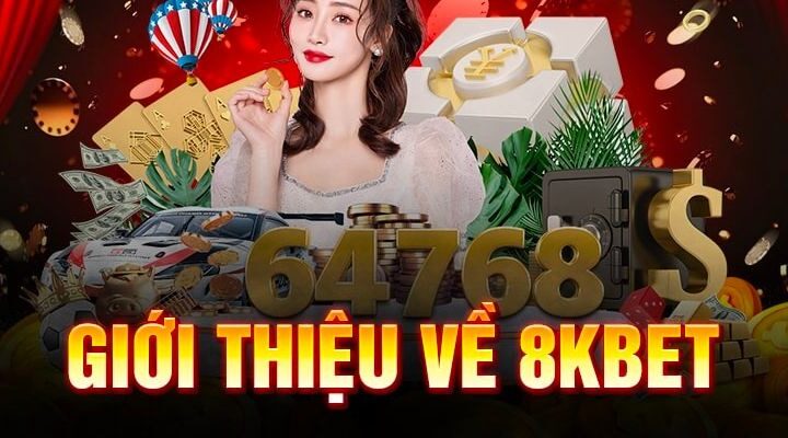 Giới thiệu 8kbet không thể bỏ qua các cảm nhận từ khách hàng