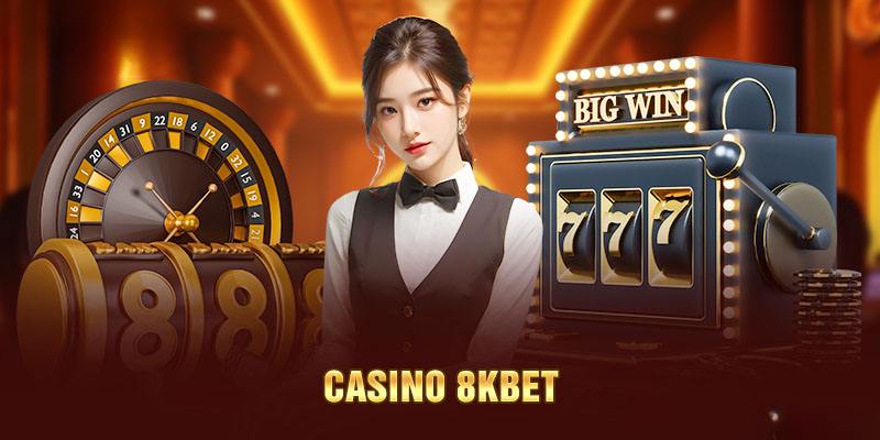 Casino 8kbet nổi danh với nhiều siêu phẩm mới